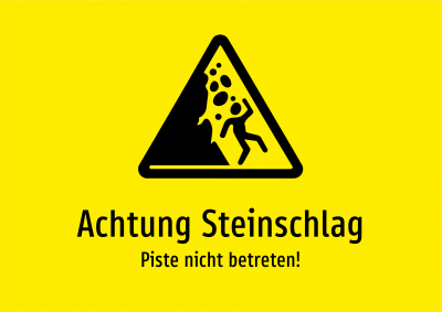 Achtung Steinschlag - Piste nicht betreten!