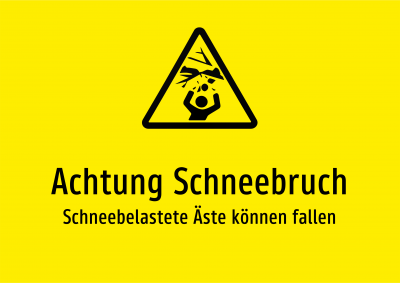 Achtung Schneebruch - Schneebelastete Äste können fallen