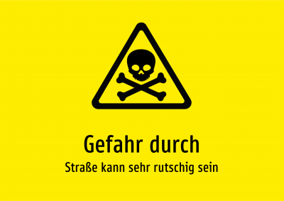 Gefahr durch - Straße kann sehr rutschig sein