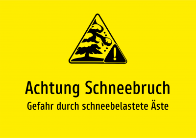Achtung Schneebruch - Gefahr durch schneebelastete Äste
