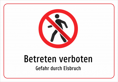 Betreten verboten - Gefahr durch Eisbruch