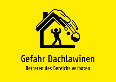 Gefahr Dachlawinen - Betreten des Bereichs verboten