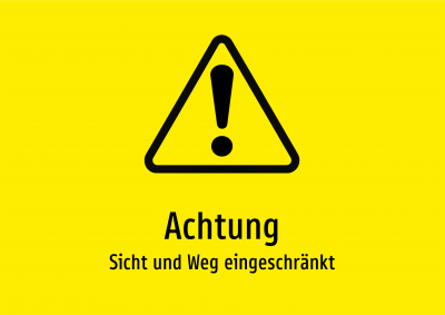 Achtung - Sicht und Weg eingeschränkt