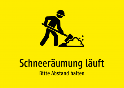 Schneeräumung läuft - Bitte Abstand halten