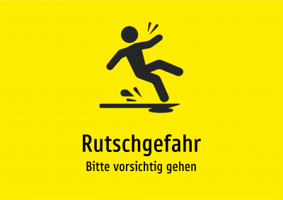 Rutschgefahr - Bitte vorsichtig gehen