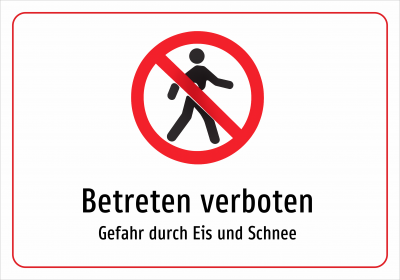 Betreten verboten - Gefahr durch Eis und Schnee