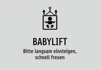 BABYLIFT - Bitte langsam einsteigen, schnell freuen