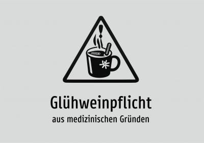 Glühweinpflicht - aus medizinischen Gründen