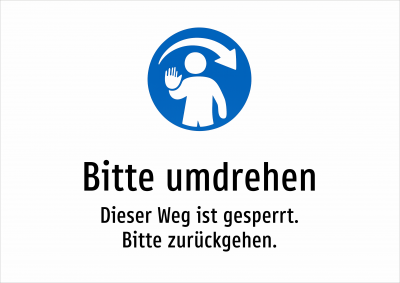 Bitte umdrehen - Dieser Weg ist gesperrt. Bitte zurückgehen.
