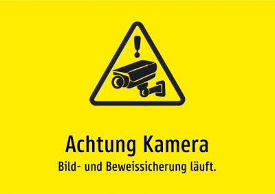 Achtung Kamera - Bild- und Beweissicherung läuft.
