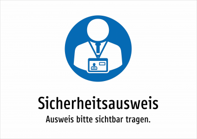 Sicherheitsausweis - Ausweis bitte sichtbar tragen.