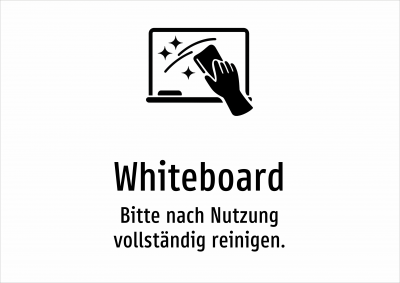 Whiteboard - Bitte nach Nutzung vollständig reinigen.