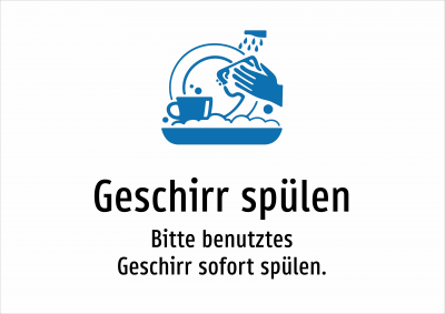 Geschirr spülen - Bitte benutztes Geschirr sofort spülen.