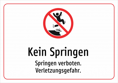 Kein Springen - Springen verboten. Verletzungsgefahr.