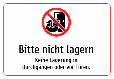 Bitte nicht lagern - Keine Lagerung in Durchgängen oder vor Türen.