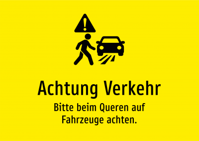 Achtung Verkehr - Bitte beim Queren auf Fahrzeuge achten.
