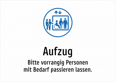 Aufzug - Bitte vorrangig Personen mit Bedarf passieren lassen.