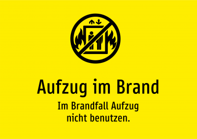 Aufzug im Brand - Im Brandfall Aufzug nicht benutzen.