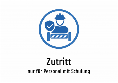 Zutritt - nur für Personal mit Schulung