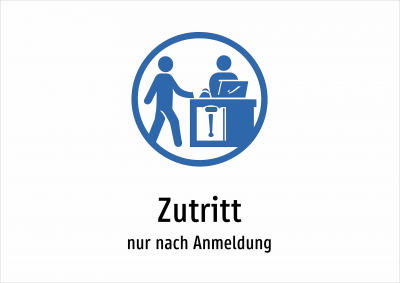 Zutritt - nur nach Anmeldung