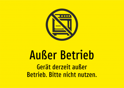 Außer Betrieb - Gerät derzeit außer Betrieb. Bitte nicht nutzen.