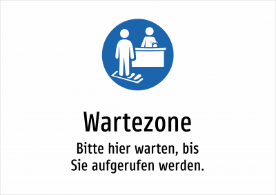 Wartezone - Bitte hier warten, bis Sie aufgerufen werden.
