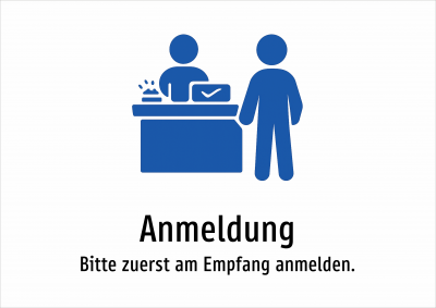 Anmeldung - Bitte zuerst am Empfang anmelden.