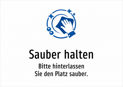 Sauber halten - Bitte hinterlassen Sie den Platz sauber.