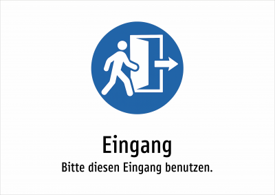 Eingang - Bitte diesen Eingang benutzen.