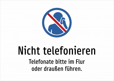 Nicht telefonieren - Telefonate bitte im Flur oder draußen führen.