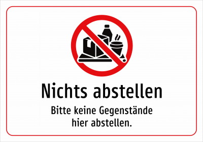 Nichts abstellen - Bitte keine Gegenstände hier abstellen.