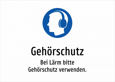 Gehörschutz - Bei Lärm bitte Gehörschutz verwenden.