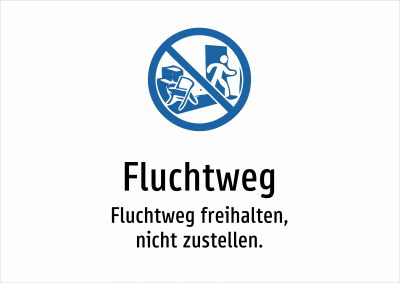 Fluchtweg - Fluchtweg freihalten, nicht zustellen.