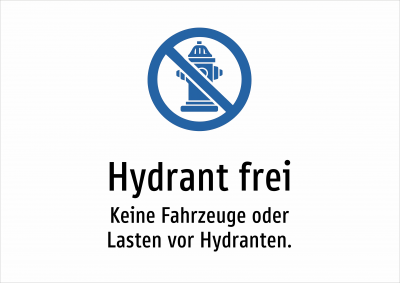 Hydrant frei - Keine Fahrzeuge oder Lasten vor Hydranten.