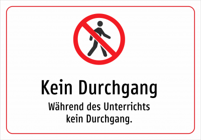 Kein Durchgang - Während des Unterrichts kein Durchgang.