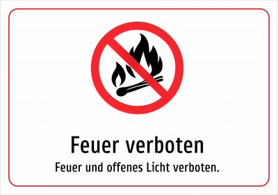 Feuer verboten - Feuer und offenes Licht verboten.