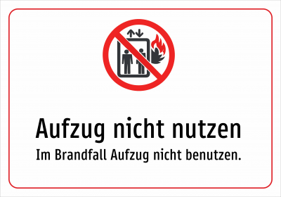 Aufzug nicht nutzen - Im Brandfall Aufzug nicht benutzen.