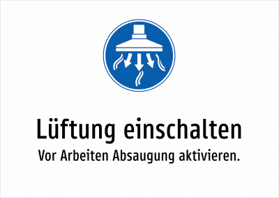 Lüftung einschalten - Vor Arbeiten Absaugung aktivieren.