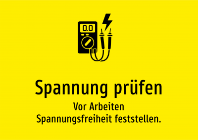 Spannung prüfen - Vor Arbeiten Spannungsfreiheit feststellen.