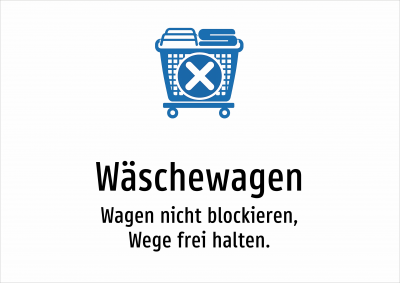 Wäschewagen - Wagen nicht blockieren, Wege frei halten.
