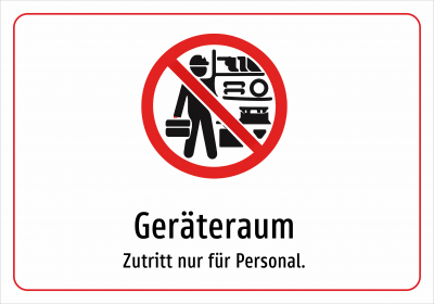 Geräteraum - Zutritt nur für Personal.