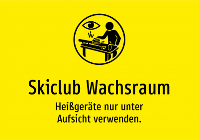 Skiclub Wachsraum - Heißgeräte nur unter Aufsicht verwenden.
