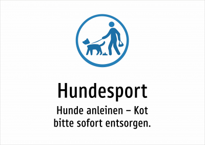 Hundesport - Hunde anleinen – Kot bitte sofort entsorgen.