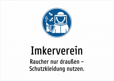 Imkerverein - Raucher nur draußen – Schutzkleidung nutzen.