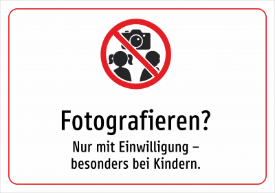 Fotografieren? - Nur mit Einwilligung – besonders bei Kindern.