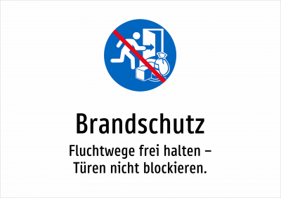 Brandschutz - Fluchtwege frei halten – Türen nicht blockieren.