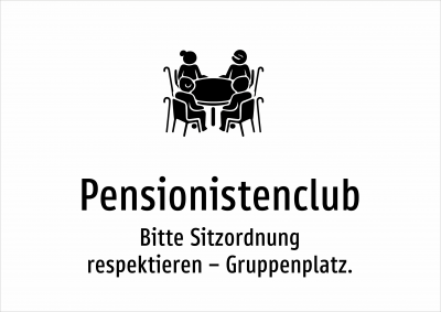 Pensionistenclub - Bitte Sitzordnung respektieren – Gruppenplatz.