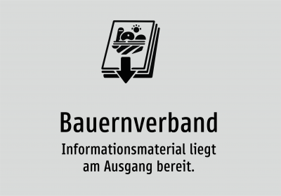 Bauernverband - Informationsmaterial liegt am Ausgang bereit.