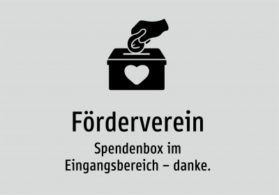 Förderverein - Spendenbox im Eingangsbereich – danke.