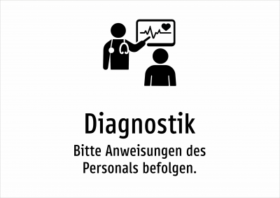 Diagnostik - Bitte Anweisungen des Personals befolgen.